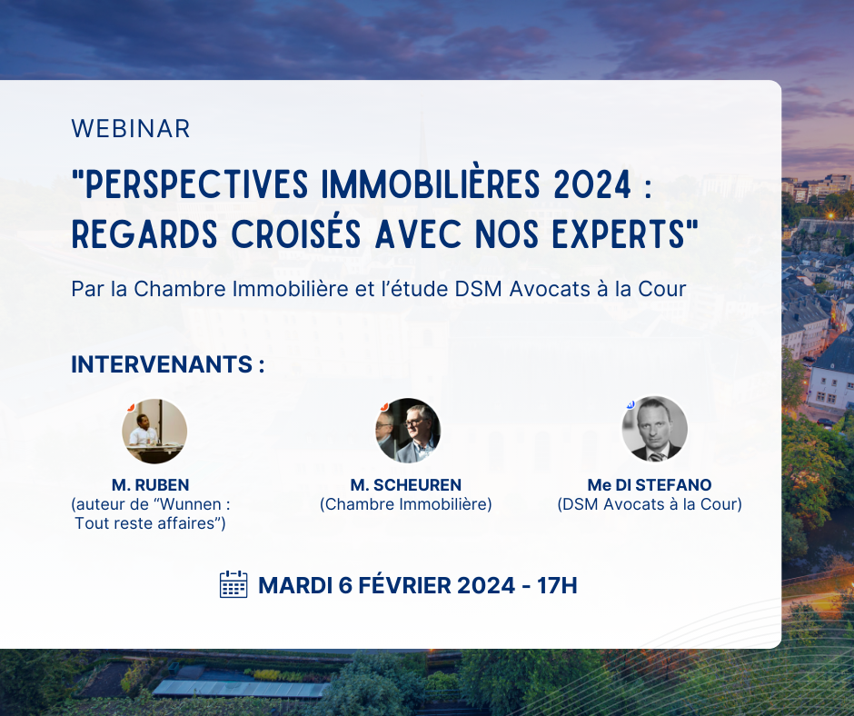Webinar de la Chambre Immobilière et de l’étude DSM Avocats à la Cour 2024